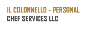 IL COLONNELLO - PERSONAL CHEF SERVICES LLC